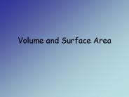 Volume and Surface Area