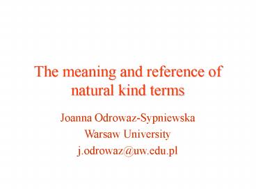 The meaning and reference of natural kind terms