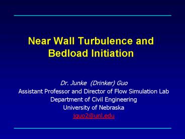 Near Wall Turbulence and Bedload Initiation