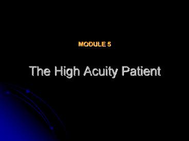 The High Acuity Patient