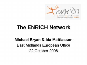 The ENRICH Network