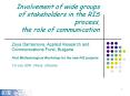 Involvement of wide groups of stakeholders in the RIS process, the role of communication PowerPoint PPT Presentation