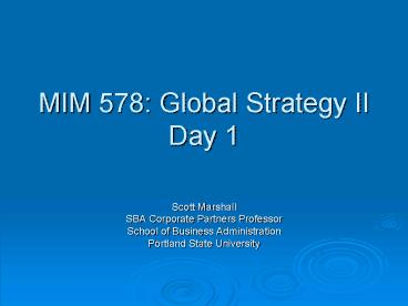MIM 578: Global Strategy II Day 1