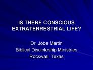 IS THERE CONSCIOUS EXTRATERRESTRIAL LIFE