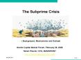 The Subprime Crisis Background, Mechanisms and Outlook PowerPoint PPT Presentation
