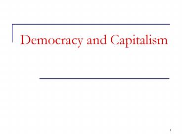 Democracy and Capitalism