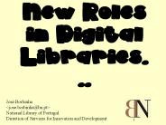 New Roles in Digital Libraries...