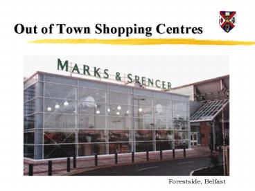 Out of Town Shopping Centres