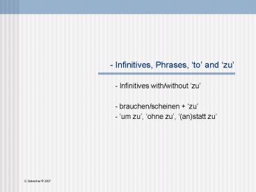 Infinitives, Phrases, to and zu