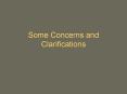 Some Concerns and Clarifications PowerPoint PPT Presentation