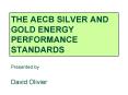 THE AECB SILVER AND GOLD ENERGY PERFORMANCE STANDARDS PowerPoint PPT Presentation