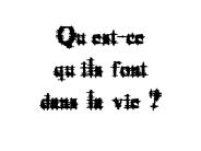 Questce quils font dans la vie
