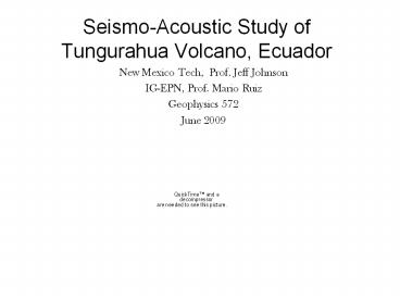 Seismo-Acoustic Study of Tungurahua Volcano, Ecuador