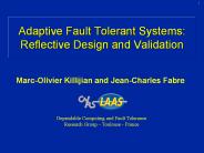 Adaptive Fault Tolerant Systems: Reflective Design and Validation
