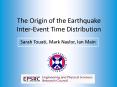 The Origin of the Earthquake InterEvent Time Distribution PowerPoint PPT Presentation