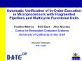 Automatic Verification of In-Order Execution in Microprocessors with Fragmented Pipelines and Multicycle Functional Units PowerPoint PPT Presentation