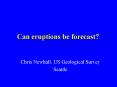 Can eruptions be forecast PowerPoint PPT Presentation