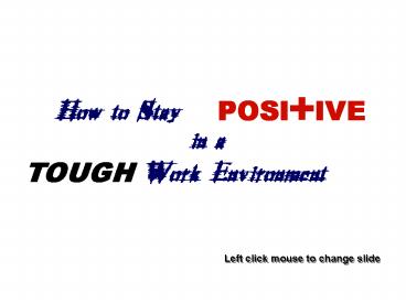 Left click mouse to change slide