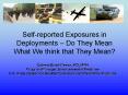 Selfreported Exposures in Deployments Do They Mean What We think that They Mean PowerPoint PPT Presentation
