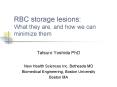 RBC storage lesions: What they are, and how we can minimize them PowerPoint PPT Presentation