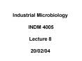 Industrial Microbiology INDM 4005 Lecture 8 200204 PowerPoint PPT Presentation