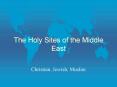 The Holy Sites of the Middle East PowerPoint PPT Presentation