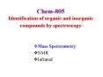 Chem805 Identification of organic and inorganic compounds by spectroscopy PowerPoint PPT Presentation