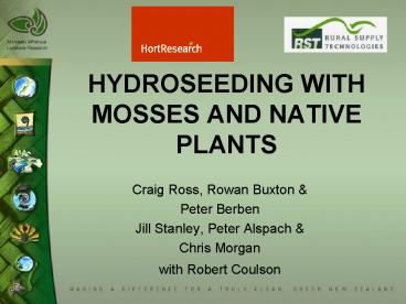 HYDROSEEDING WITH MOSSES AND NATIVE PLANTS