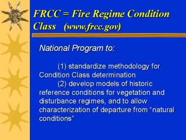 FRCC Fire Regime Condition Class www.frcc.gov
