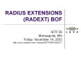 RADIUS EXTENSIONS (RADEXT) BOF PowerPoint PPT Presentation