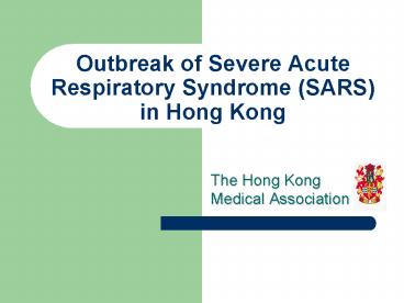 Outbreak of Severe Acute Respiratory Syndrome SARS in Hong Kong