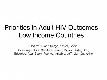 Priorities in Adult HIV Outcomes Low Income Countries