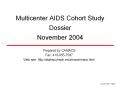 Multicenter AIDS Cohort Study Dossier November 2004 PowerPoint PPT Presentation