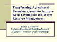 Transforming Agricultural Extension Systems to Improve Rural Livelihoods and Water Resource Manageme PowerPoint PPT Presentation