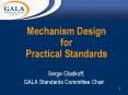 Mechanism Design for Practical Standards Serge Gladkoff, PowerPoint PPT Presentation