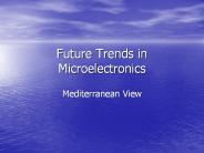 Future Trends in Microelectronics