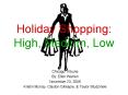 Holiday Shopping: High, Medium, Low PowerPoint PPT Presentation