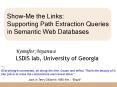 ShowMe the Links: Supporting Path Extraction Queries in Semantic Web Databases PowerPoint PPT Presentation