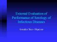 External Evaluation of Performance of Serology of Infectious Diseases PowerPoint PPT Presentation