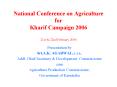 National Conference on Agriculture for Kharif Campaign 2006 21st PowerPoint PPT Presentation