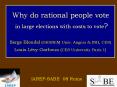 Why do rational people vote in large elections with costs to vote Serge Blondel GRANEM Univ. Angers PowerPoint PPT Presentation