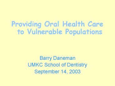 Providing Oral Health Care to Vulnerable Populations