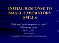 INITIAL RESPONSE TO SMALL LABORATORY SPILLS PowerPoint PPT Presentation
