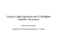 Coding FLAME Algorithms with FLAMElab Example: dot product