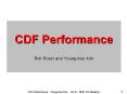 CDF Performance Rob Roser and YoungKee Kim PowerPoint PPT Presentation