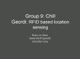 Group 9: Chill Geordi: RFID based location sensing PowerPoint PPT Presentation