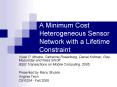 A Minimum Cost Heterogeneous Sensor Network with a Lifetime Constraint PowerPoint PPT Presentation