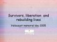 Survivors, liberation and rebuilding lives PowerPoint PPT Presentation