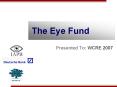 The Eye Fund PowerPoint PPT Presentation