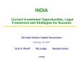 INDIA Current Investment Opportunities, Legal Framework and Strategies for Success USIndia Venture C PowerPoint PPT Presentation